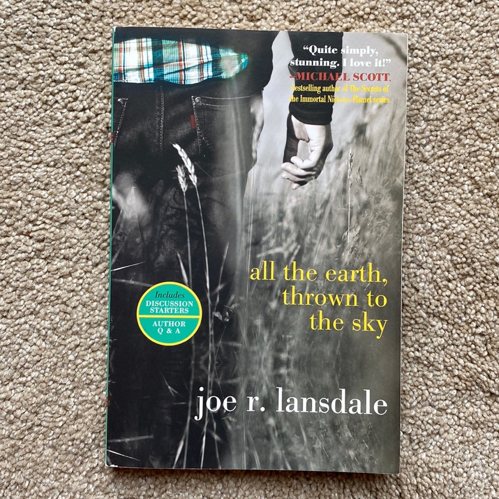 All the Earth Thrown To the Sky by Joe R. Lansdale